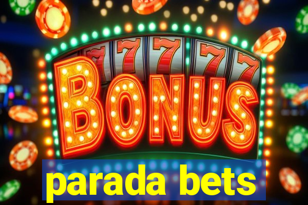 parada bets